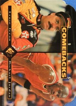1995 SP #CB1 Ernie Irvan / Michael Jordan - Comebacks Front